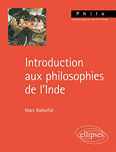Les philosophies de l’Inde par un agrégé de philosophie